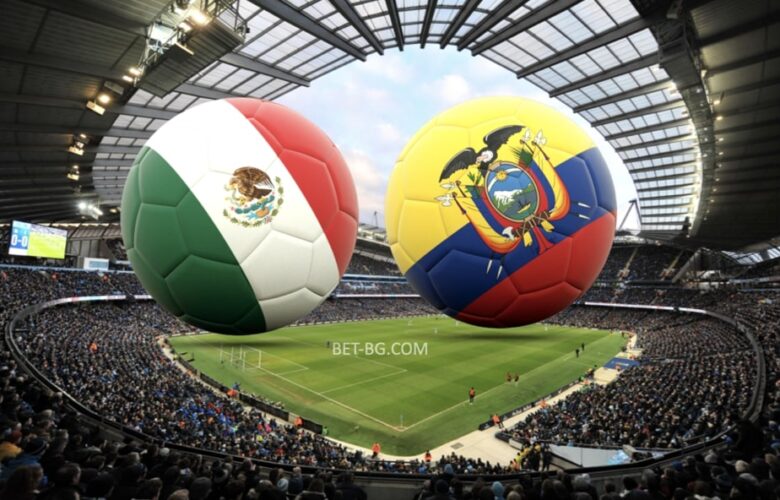 Мексико - Еквадор bet365