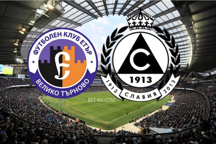 Етър Велико Търново - Славия София bet365