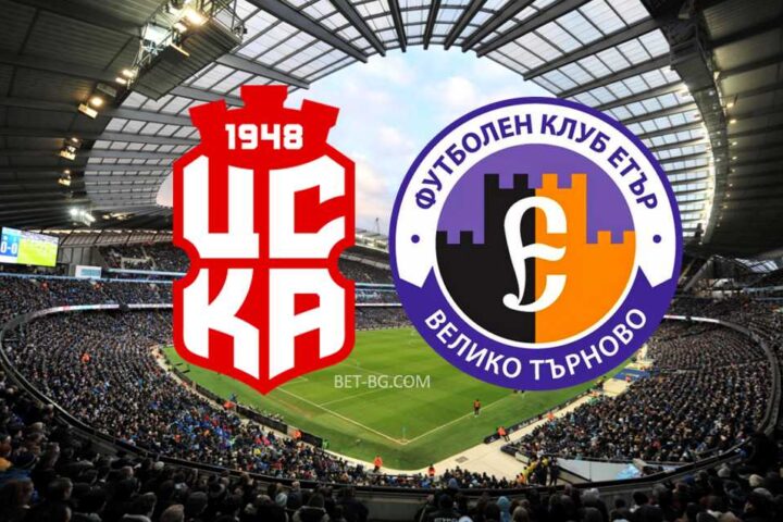 ЦСКА 1948 - Етър Велико Търново bet365